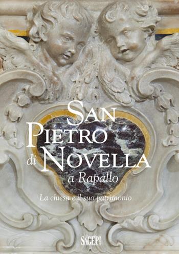 San Pietro di Novella a Rapallo. La chiesa e il suo patrimonio - Matteo Capurro, Gabriele Langosco, Alessandra Molinari - Libro SAGEP 2017, Quaderni d'arte | Libraccio.it