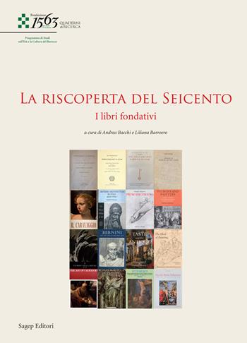 La riscoperta del Seicento. I libri fondativi  - Libro SAGEP 2017, Quaderni di ricerca | Libraccio.it