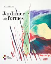 Jardinier des formes. Ediz. a colori