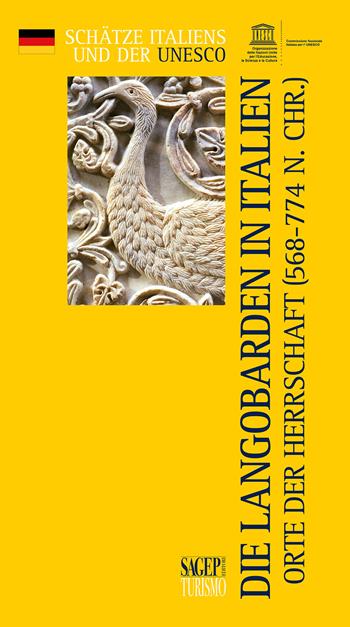 Die Langobarden in Italien. Orte der Herrschaft (568-774 N. CHR.)  - Libro SAGEP 2019, Tesori d'Italia e l'Unesco | Libraccio.it