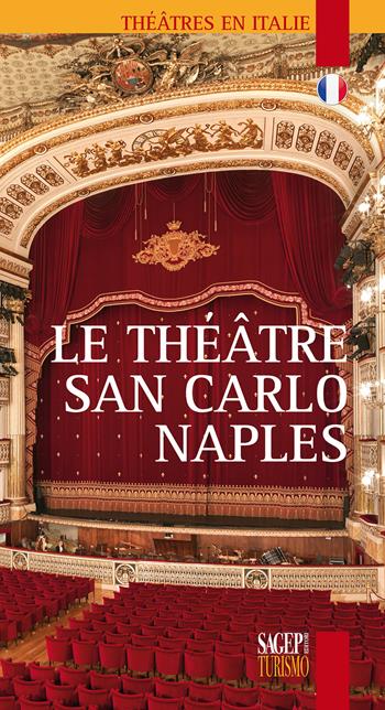 Le Théatre San Carlo Naples  - Libro SAGEP 2019, Teatri in Italia | Libraccio.it