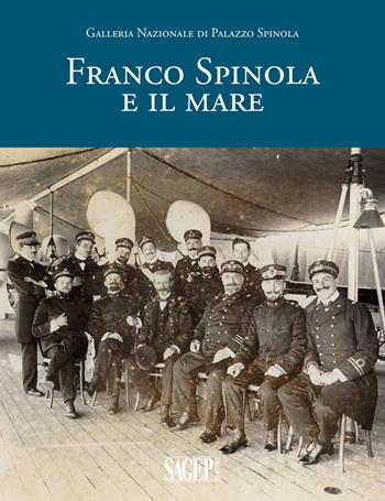 Franco Spinola e il mare  - Libro SAGEP 2019, Spinola argomenti | Libraccio.it