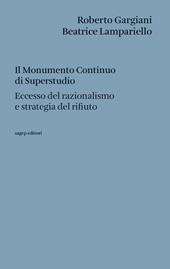 Il Monumento Continuo di Superstudio. Eccesso del razionalismo e strategia del rifiuto