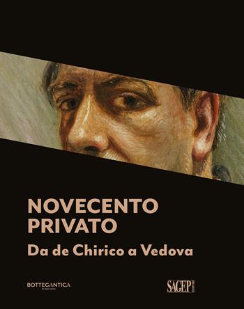 Novecento privato. Da De Chirico a Vedova. Ediz. italiana e inglese  - Libro SAGEP 2020, Bottegantica | Libraccio.it