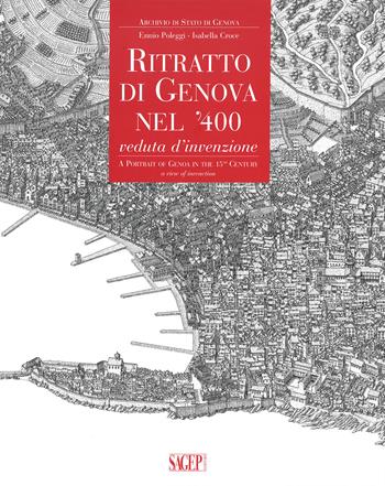Ritratto di Genova nel '400. Veduta d'invenzione. Ediz. italiana e inglese - Ennio Poleggi, Isabella Croce - Libro SAGEP 2020 | Libraccio.it
