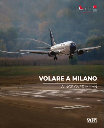 Volare a Milano-Wings over Milan. Ediz. bilingue - Bruno Damascelli - Libro SAGEP 2020 | Libraccio.it