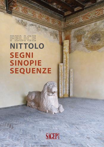 Felice Nittolo. Segni sinopie sequenze. Ediz. illustrata - Emanuela Fiori, Andrea Sardo - Libro SAGEP 2021 | Libraccio.it