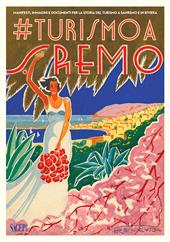 #turismo a Sanremo. Manifesti, immagini e documenti per la storia del turismo a Sanremo e in Riviera