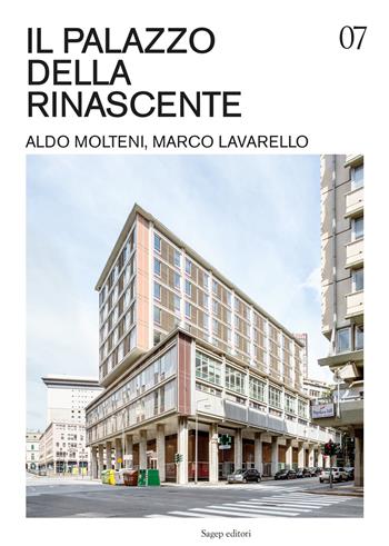 Il Palazzo della Rinascente. Aldo Molteni, Marco Lavarello. Ediz. illustrata - Antonio Lavarello - Libro SAGEP 2022, Guide di architettura contemporanea genovese | Libraccio.it