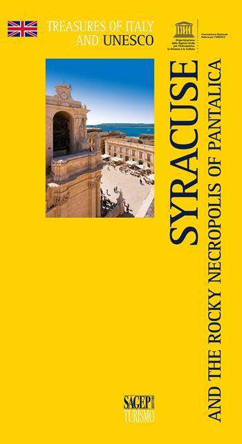 Syracuse and the rocky necropolis of Pantalica - Dario Scarfì - Libro SAGEP 2021, Treasures of Italy and Unesco | Libraccio.it