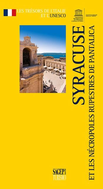 Syracuse et les nécropoles rupestres de Pantalica - Dario Scarfì - Libro SAGEP 2021, Les trésors de l'Italie et l'Unesco | Libraccio.it