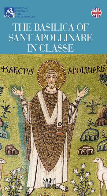 The Basilica of Sant'Apollinare in Classe  - Libro SAGEP 2021 | Libraccio.it
