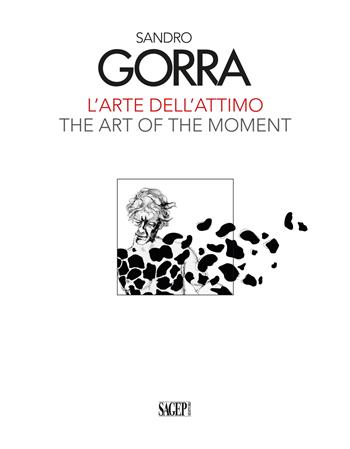 Sandro Gorra. L'arte dell'attimo-The art of the moment. Ediz. illustrata  - Libro SAGEP 2022 | Libraccio.it