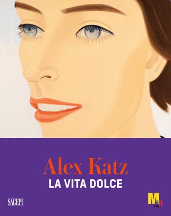 Alex Katz. La vita dolce  - Libro SAGEP 2022, Sagep cataloghi | Libraccio.it