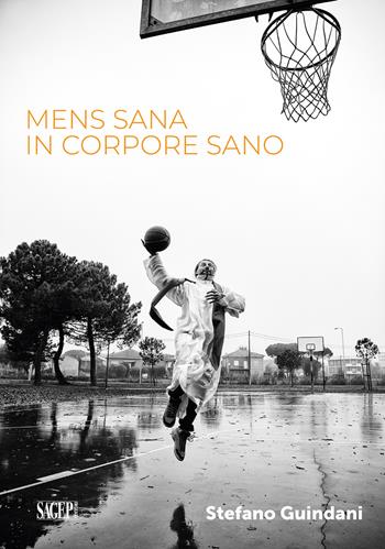 Men sana in corpore sano. Ediz. illustrata - Stefano Guindani - Libro SAGEP 2022, Sagep fotografia | Libraccio.it