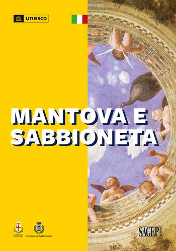 Mantova e Sabbioneta  - Libro SAGEP 2023, I tesori d'Italia e l'Unesco | Libraccio.it