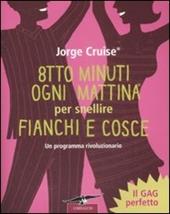 Otto minuti ogni mattina per snellire fianchi e cosce. Un programma rivoluzionario