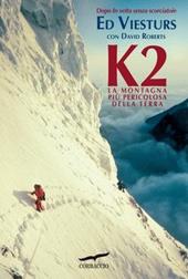 K2. La montagna più pericolosa della Terra