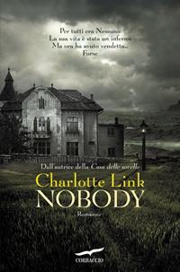 Nobody - Charlotte Link - Libro Corbaccio 2010, Top Thriller | Libraccio.it