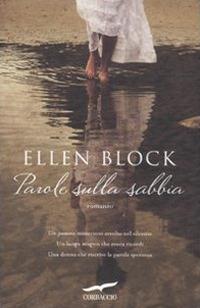 Parole sulla sabbia - Ellen Block - Libro Corbaccio 2011, Romance | Libraccio.it