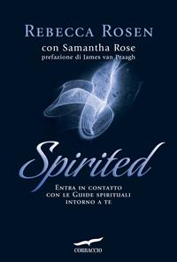 Spirited - Rebecca Rosen, Samantha Rose - Libro Corbaccio 2011, I libri del benessere | Libraccio.it