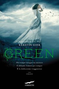 Green. La trilogia delle gemme. Vol. 3 - Kerstin Gier - Libro Corbaccio 2012, Narratori Corbaccio | Libraccio.it