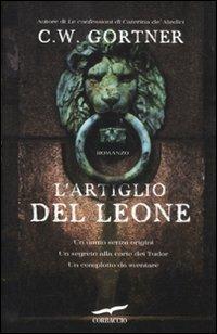 L' artiglio del leone - C. W. Gortner - Libro Corbaccio 2012, Narratori Corbaccio | Libraccio.it