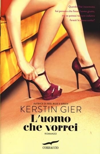 L' uomo che vorrei - Kerstin Gier - Libro Corbaccio 2013, Romance | Libraccio.it