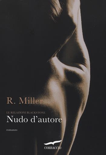 Nudo d'autore. Le relazioni Blackstone - Raine Miller - Libro Corbaccio 2014, Romance | Libraccio.it