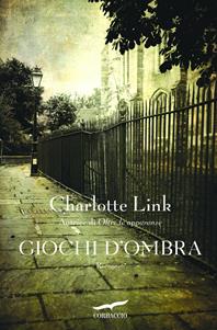 Giochi d'ombra - Charlotte Link - Libro Corbaccio 2014, Top Thriller | Libraccio.it