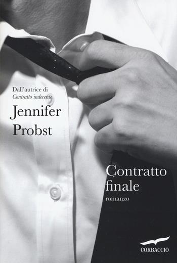 Contratto finale - Jennifer Probst - Libro Corbaccio 2014, Romance | Libraccio.it