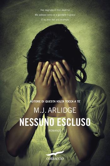 Nessuno escluso - M. J. Arlidge - Libro Corbaccio 2015, Top Thriller | Libraccio.it