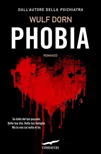 Phobia - Wulf Dorn - Libro Corbaccio 2014, Top Thriller | Libraccio.it
