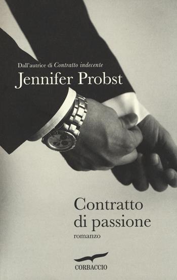 Contratto di passione - Jennifer Probst - Libro Corbaccio 2014, Romance | Libraccio.it