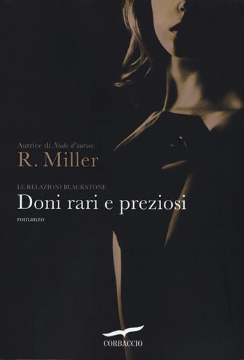 Doni rari e preziosi. Le relazioni Blackstone - Raine Miller - Libro Corbaccio 2015, Romance | Libraccio.it