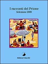 I racconti del Prione. Selezione 2009