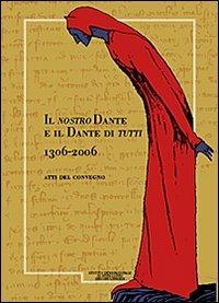 Il nostro Dante e il Dante di tutti (1306-2066). Giornale storico della lunigiana e del territorio Lucense  - Libro Giacché Edizioni 2011, Giornale storico Lunigiana e ter. lucense | Libraccio.it