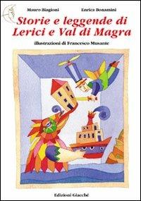 Storie e leggende di Lerici e Val di Magra - Mauro Biagioni, Enrica Bonamini - Libro Giacché Edizioni 2011 | Libraccio.it