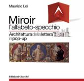 Miroir l'alfabeto-specchio. Architettura della lettera in pop-up. Ediz. illustrata