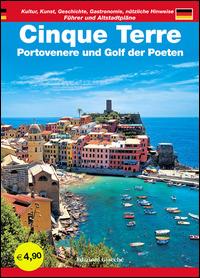 Cinque Terre. Portovenere und Golf der Poeten. Führer und Altstadtpläne. Kultur, Kunst, Geschichte, Gastronomie, nützliche Hinweise - Diego Savani - Libro Giacché Edizioni 2014, Guide | Libraccio.it