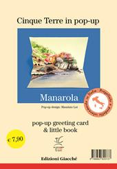 Manarola in pop-up. Pop-up greeting card e little book. Ediz. illustrata