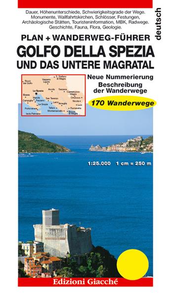 Golfo della Spezia und das Untere Magratal. Plan. Wanderweg-Führer, 170 Wanderwege. Maßtab 1:25.000 - Anja Kemmerich - Libro Giacché Edizioni 2019 | Libraccio.it
