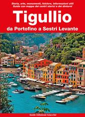 Tigullio. Da Portofino a Sestri Levante