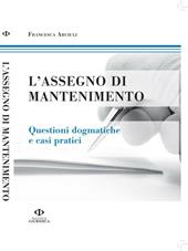 L' assegno di mantenimento. Questioni dogmatiche e casi pratici