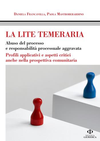 Lite temeraria e risarcimento danni. Profili operativi  - Libro Nuova Giuridica 2014, Professionisti | Libraccio.it