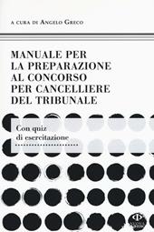 Manuale per la preparazione al concorso per cancelliere del tribunale