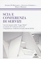 SCIA e conferenza di servizi. I decreti attuativi della «Legge Madia» in materia di Conferenza di servizi e Segnalazione certificata di inizio attività (SCIA)