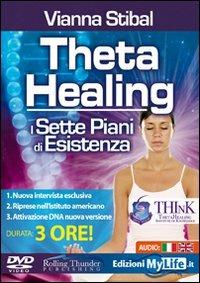 ThetaHealing. I sette piani di esistenza. 2 DVD - Vianna Stibal - Libro My Life 2009 | Libraccio.it