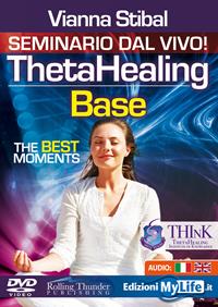 ThetaHealing base. The best moments. Ediz. italiana. DVD - Vianna Stibal - Libro My Life 2009 | Libraccio.it