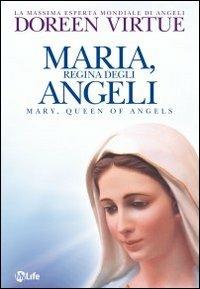 Maria, regina degli angeli - Doreen Virtue - Libro My Life 2012, Spiritualità e tecniche energetiche | Libraccio.it